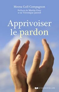 Apprivoiser le pardon - le livre de Meena Goll Compagnon